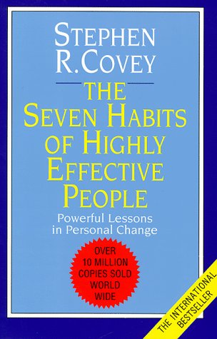 The seven habits of highly effective people by R. Stephen Covey