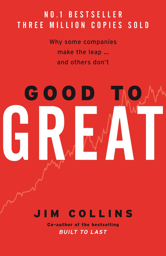 Good to great: why some companies make the leap...and others don't by Jim Collins [hardcover]