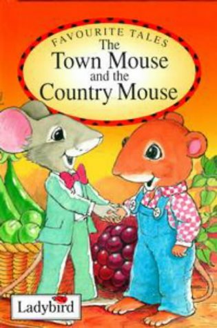 The Town Mouse And Country Mouse [HARDCOVER]