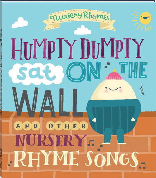 Humpty Dumpty Sat on a Wall and Other Nursery Rhyme