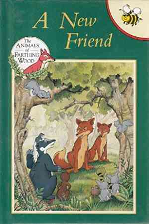 A New Friend (The Animals of Farthing Wood) hardcover