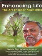 Enhancing Life: The Art Of Inner Awakening