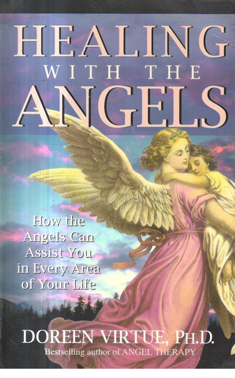 Healing with the Angels by Doreen Virtue PhD [rare books]