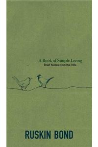 A book of simple living [hardcover] by Ruskin Bond