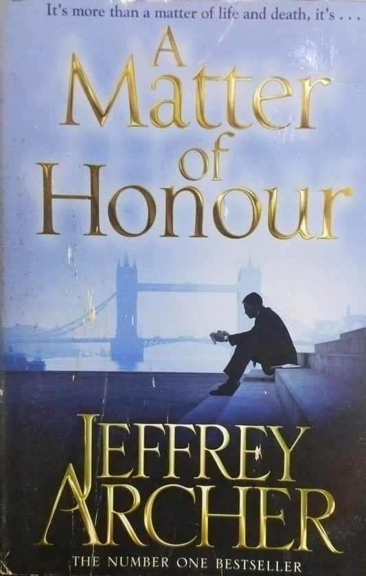 A Matter of Honour by Jeffrey Archer