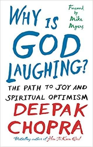 Why Is God Laughing?: The path to joy and spiritual optimism by Dr Deepak Chopra