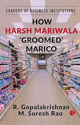 How harsh mariwala groomed marico [hardcover]