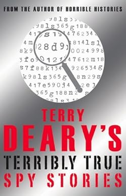Terry Dearys Terribly True Spy Stories