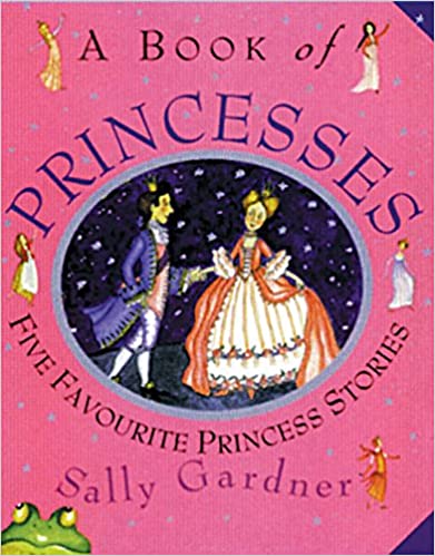 A Book of Princesses (Five Favourite Princess Stories)