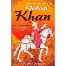 A Brief History of Khubilai Khan
