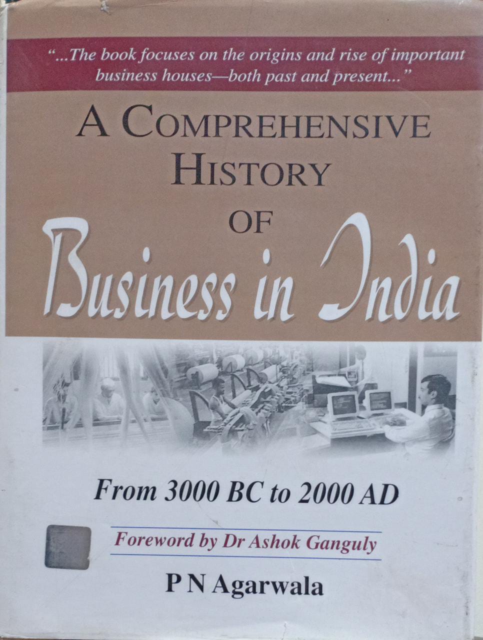 A Comprehensive History Of Business In India [Hardcover] (RARE BOOKS)