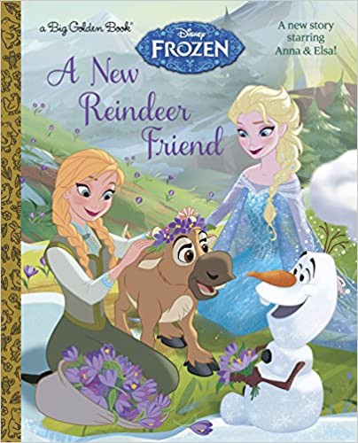 A New Reindeer Friend (Disney Frozen) (Big Golden Book) [Hardcover]