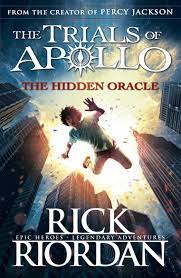 The hidden oracle: the trials of apollo by Rick Riordan