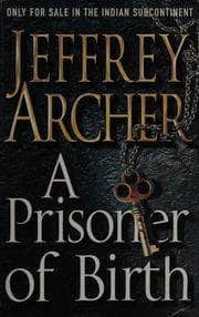A prisoner of birth by Jeffrey Archer
