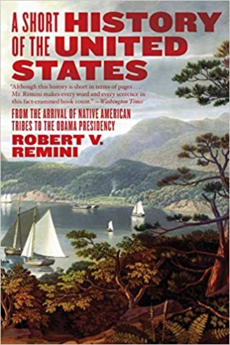 A Short History of the United States: From the Arrival of Native American Tribes to the Obama Presidency (RARE BOOKS)