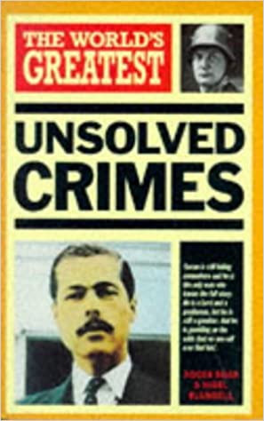 The World's Greatest Unsolved Crimes by Roger Boar  Nigel Blundell