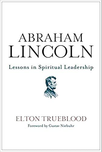 Abraham Lincoln: Lessons in Spiritual Leadership