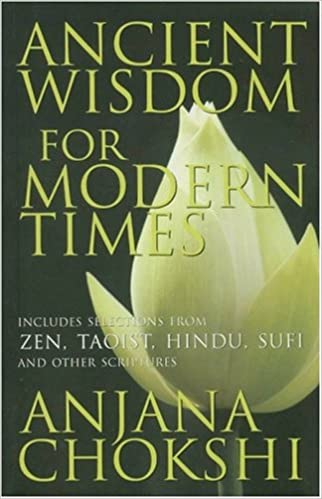 Ancient Wisdom For Modern Times by by Anjana Chokshi [rare books]