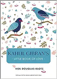 Kahlil Gibran’s Little Book of Love