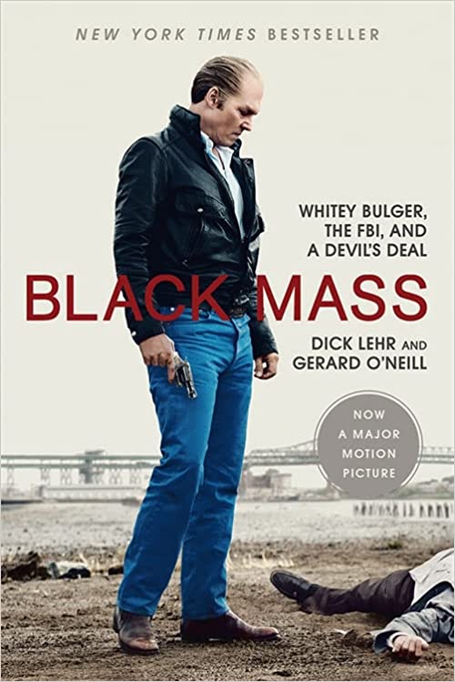Black Mass: Whitey Bulger, the FBI, and a Devil's Deal (rare books) by Gerard O'Neill  Dick Lehr