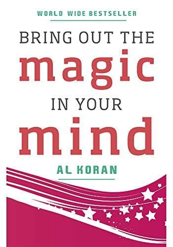 Bring out the magic in your mind by AL Koran