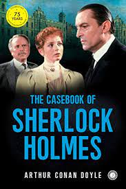 The Casebook of Sherlock Holmes