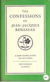 The Confessions of Jean-Jacques Rousseau [RARE BOOKS]
