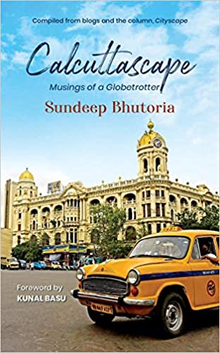 Calcuttascape: Musings of a Globetrotter {HARDCOVER}