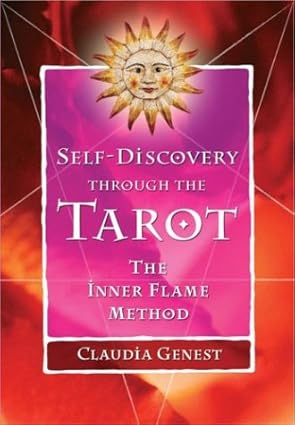 Self-Discovery through the Tarot: The Inner Flame Method [Rare books]