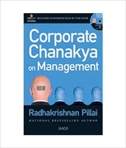 Corporate Chanakya on Management (With CD) by, Radhakrishnan Pillai