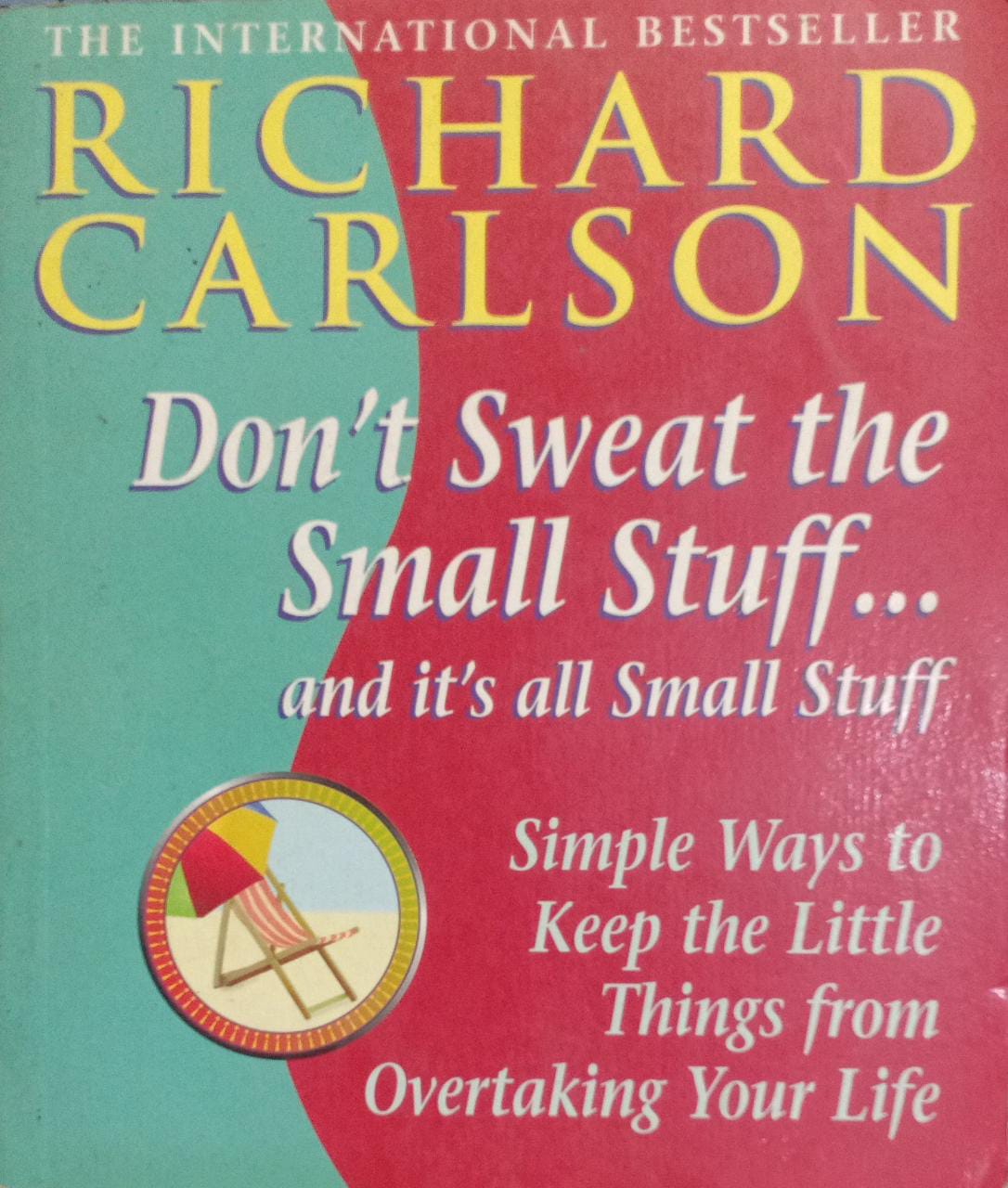 Don't sweat the small stuff by Richard Carlson
