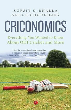 Criconomics: Everything You Wanted to Know about Odi Cricket and More by Surjit S. Bhalla
