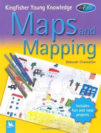 Maps and Mapping (Kingfisher Young Knowledge)