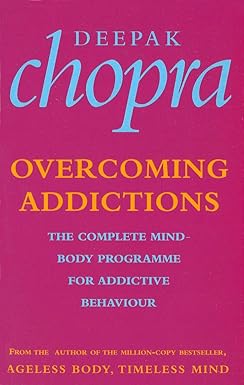 Overcoming Addictions by Deepak Chopra [rare books]
