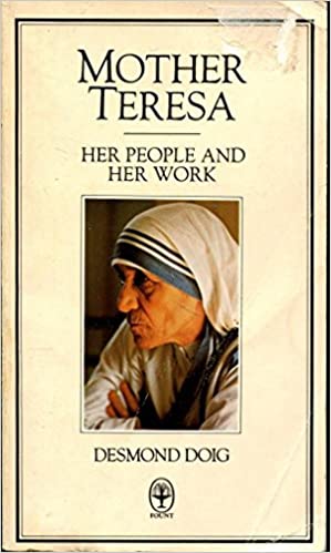 Mother Teresa: Her People and Her Work by Desmond Doig [rare books]