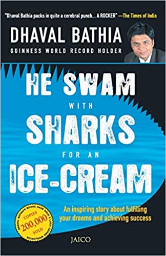 He swam with sharks for an ice-cream by Dhaval Bathia