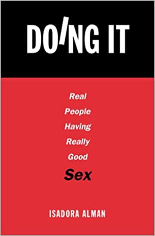 Doing It: Real People Having Really Good Sex (Hardcover) (RARE BOOKS)