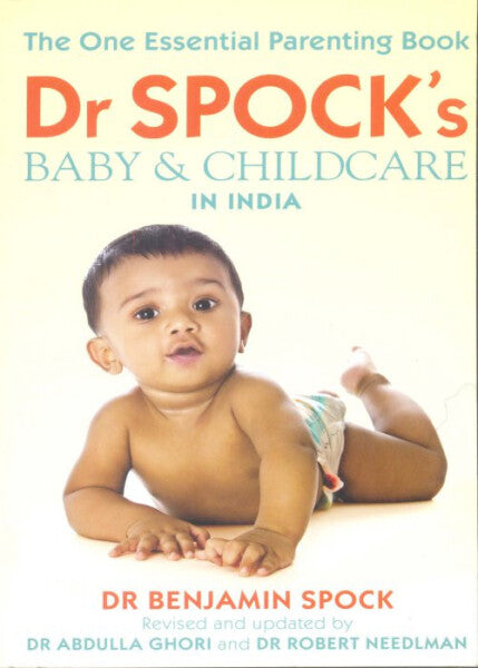 Dr. spocks baby and childcare by Dr. Benjamin Spock