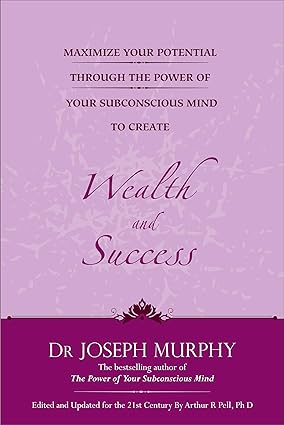 Wealth and Success by Dr. Joseph Murphy