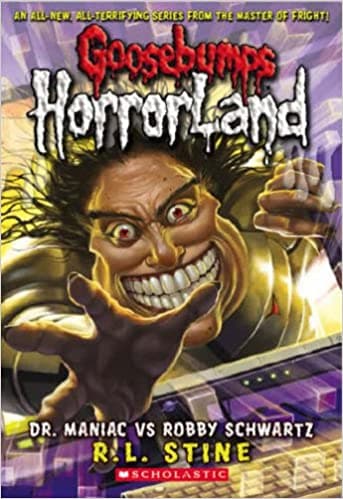 Dr Maniac Vs Robby Schwartz: No. 5 by R.L. STINE (goosebumps horrorland)