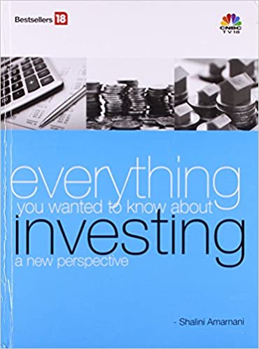 Everything You Wanted To Know About Investing (A New Perspective) by Shalini Amarnani [Hardcover]