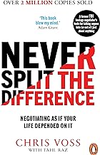 Never Split the Difference by Chris Voss