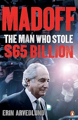 Madoff: The Man Who Stole $65 Billion [RARE BOOKS]