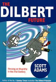 The dilbert future by  Scott Adams