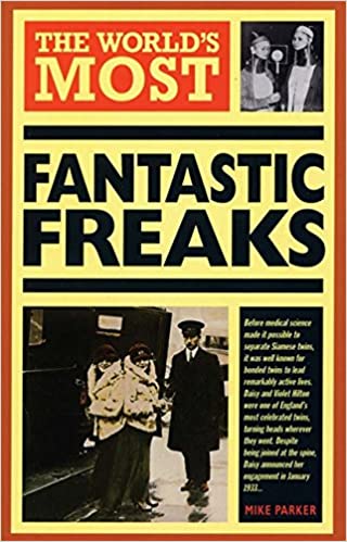 World's Most Fantastic Freaks by Mike Parker