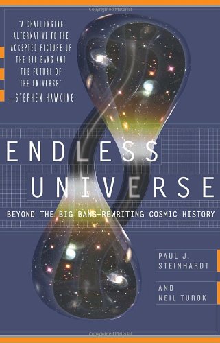 Endless Universe: Beyond the Big Bang -- Rewriting Cosmic History [RARE BOOKS]