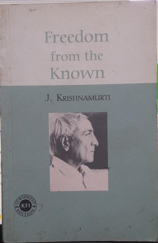Freedom from the Known