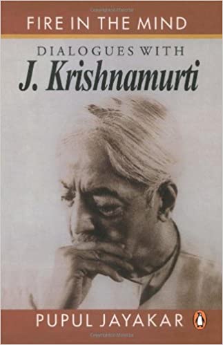 Fire in The Mind: Dialogues With J.Krish (RARE BOOKS)