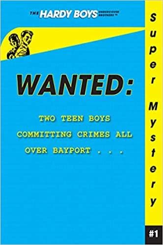 Wanted (Volume 1) (Hardy Boys Undercover Brothers: Super Mystery)