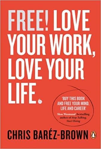 Free!: Love Your Work, Love Your Life
